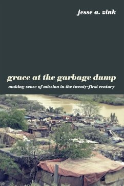 Grace at the Garbage Dump - Zink, Jesse A.