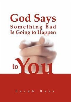 God Says Something Bad Is Going to Happen to You - Bass, Sarah