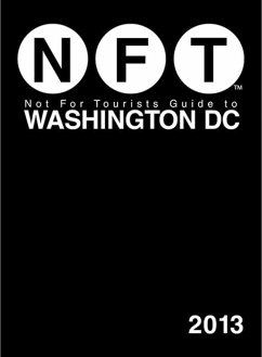 Not for Tourists Guide to Washington DC - Not For Tourists