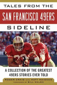 Tales from the San Francisco 49ers Sideline - Craig, Roger