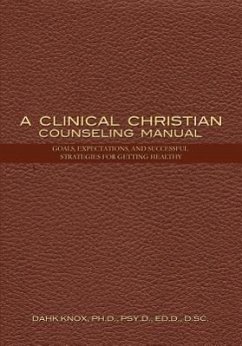 Clinical Christian Counseling Manual - Knox, Warren B. Dahk