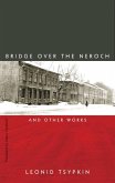 The Bridge Over the Neroch: And Other Works