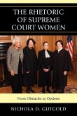 Rhetoric of Supreme Court Women Rhetoric of Supreme Court Women