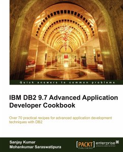 IBM DB2 9.7 Advanced Application Developer Cookbook - Kumar, Sanjay; Saraswatipura, Mohankumar
