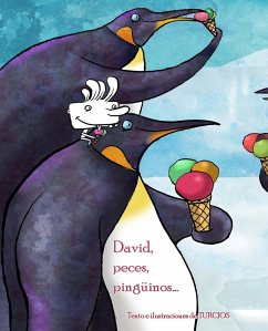 David, Peces, Pinguinos . . . (David, Fish & Penguins) - Turcios, Omar