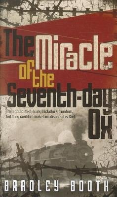The Miracle of the Seventh-Day Ox - Booth, Bradley