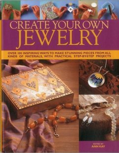 Create Your Own Jewelry - Kay, Ann