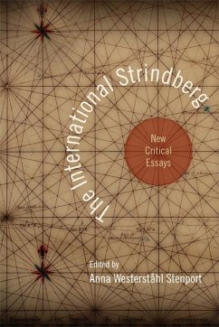 The International Strindberg: New Critical Essays - Stenport, Anna Westerståhl