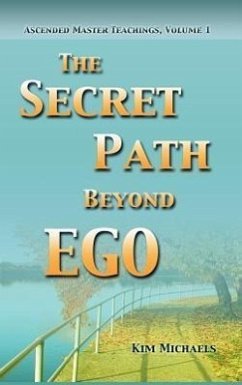 The Secret Path Beyond Ego - Michaels, Kim