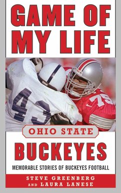 Game of My Life Ohio State Buckeyes - Greenberg, Steve; Lanese, Laura