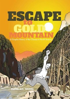 Escape to Gold Mountain - Wong, David H T