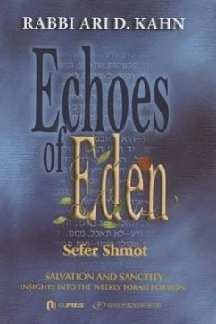 Echoes of Eden: Sefer Shmot - Kahn, Rabbi Ari