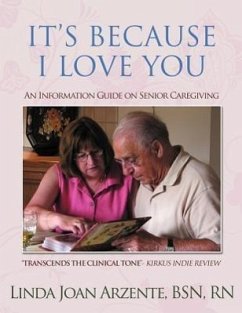 &quote;It's Because I Love You&quote;: An Information Guide on Senior Caregiving