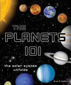 Planets 101 - Epstein, Brad M; Lee-Epstein, Alexandra; Lee-Epstein, Michael