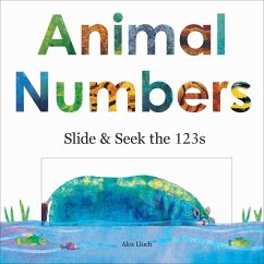 Animal Numbers: Slide & Seek the 123s - Lluch, Alex A.