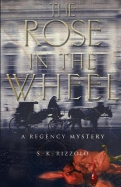 The Rose in the Wheel - Rizzolo, S K