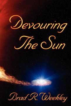 Devouring The Sun - Weekley, Brad