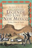 Enchanted Legends and Lore of New Mexico