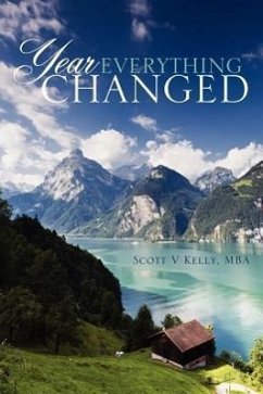 Year Everything Changed - Kelly, Mba Scott V.