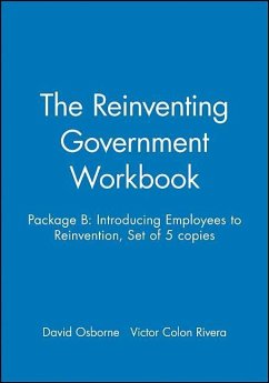 The Reinventing Government Workbook - Osborne, David; Colon Rivera, Victor