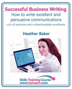 Successful Business Writing. How to Write Business Letters, Emails, Reports, Minutes and for Social Media. Improve Your English Writing and Grammar. I - Baker, Heather