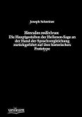Hercules redivivus: Die Hauptgestalten der Hellenen-Sage an der Hand der Sprachvergleichung zurückgeführt auf ihre historischen Prototype