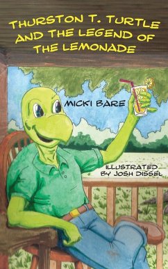 Thurston T. Turtle and the Legend of the Lemonade - Bare, Micki