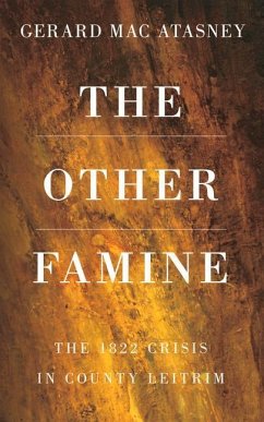 The Other Famine: The 1822 Crisis in County Leitrim - Macatasney, Gerard