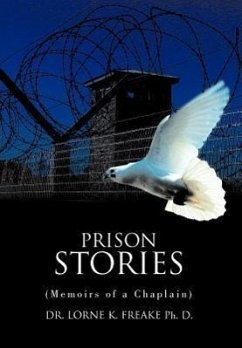 Prison Stories - Freake, Lorne K.; Freake Ph. D., Lorne K.