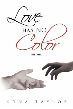 Love Has No Color Part One - Taylor, Edna