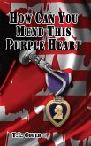 How Can You Mend This Purple Heart?