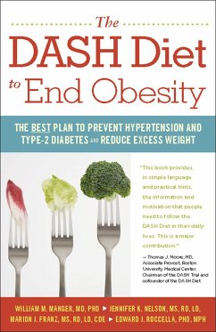 The Dash Diet to End Obesity - Manger, William M; Nelson, Jennifer K; Franz, Marion J; Roccella, Edward J