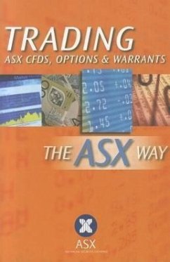 Trading ASX CFDs, Options & Warrants the ASX Way - Asx (the Australian Securities Exchange)