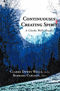 Continuously Creating Spirit - Wells, Clarke Dewey