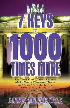 7 Keys to 1000 Times More - Murdock, Mike