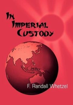 In Imperial Custody - Whetzel, F. Randall