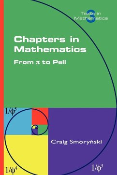Chapters in Mathematics. from Pi to Pell - Smorynski, Craig