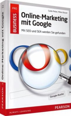Online-Marketing mit Google - Pelzer, Guido; Düssel, Mirko