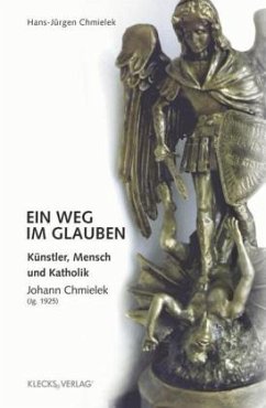 Ein Weg im Glauben - Chmielek, Hans-Jürgen