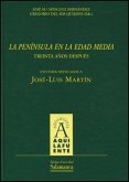 La Península en la Edad Media : treinta años después : estudios dedicados a José-Luis Martín