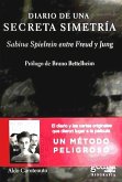 Diario de una secreta simetría : Sabina Spielrein entre Freud y Jung