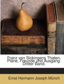 Franz Von Sickingens Thaten, Plane, Freunde Und Ausgang, Volume 3