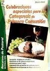 Celebraciones especiales para la catequesis de Primera Comunión : inscripción, acogida de la palabra, renovación de las promesas bautismales, convivencia padres e hijos, celebración del sacramento de la reconciliación, celebración de la eucaristía de Prim