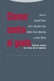 Clamor contra el gueto : textos sobre la crisis de la iglesia Clamor contra el gueto : textos sobre la crisis de la iglesia