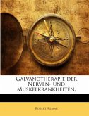 Galvanotherapie Der Nerven- Und Muskelkrankheiten...