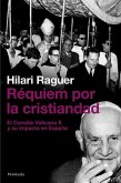 Réquiem por la cristiandad : el Concilio Vaticano II y su impacto en España
