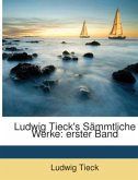 Ludwig Tieck's Sämmtliche Werke: Leben Und Tod Der Heiligen Genofeva, Pfaizfräfinn Im Trierlande ... Ludwig Tieck's Sämmtliche Werke: Leben Und Tod Der Heiligen Genofeva, Pfaizfräfinn Im Trierlande ...