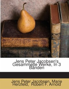 Gesammelte Werke: Niels Lyhne [1898... - Herzfeld, Marie;Jacobsen, Jens P.;Robert F. Arnold