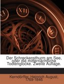 Schreckensthurm am See, oder, Die mitternächtliche Todtenglocke Schreckensthurm am See, oder, Die mitternächtliche Todtenglocke