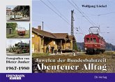 Juwelen der Bundesbahnzeit. Abenteuer Alltag